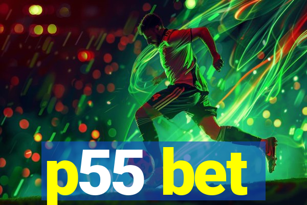 p55 bet